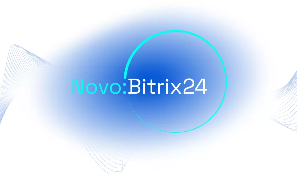 Novo Bitrix24: Conheça as novas funções que deixaram o CRM ainda mais completo